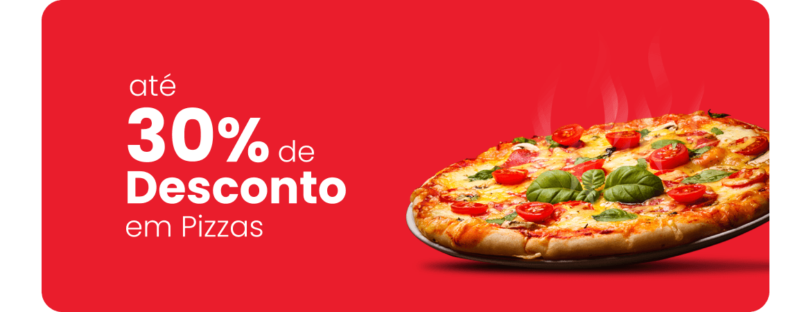 Até 30% de desconto em pizzas